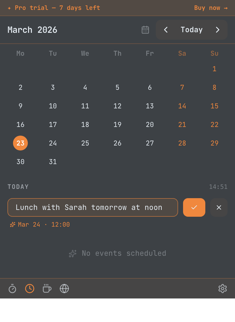 Natural language scheduling – type 'Lunch with Sarah tomorrow at noon' and Daybar parses the date instantly